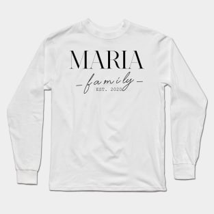 Maria Family EST. 2020, Surname, Maria Long Sleeve T-Shirt